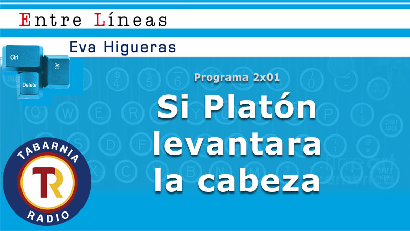 Si Platón levantara la cabeza