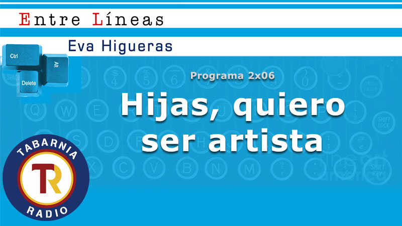 Hijas, quiero ser artista